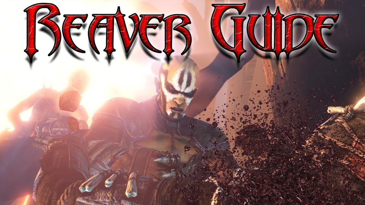 Nosgoth Reaver Guide
