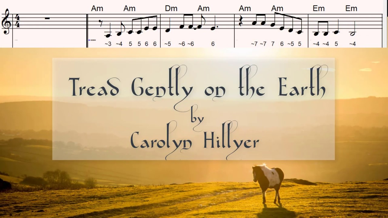 Tread Gently on the Earth