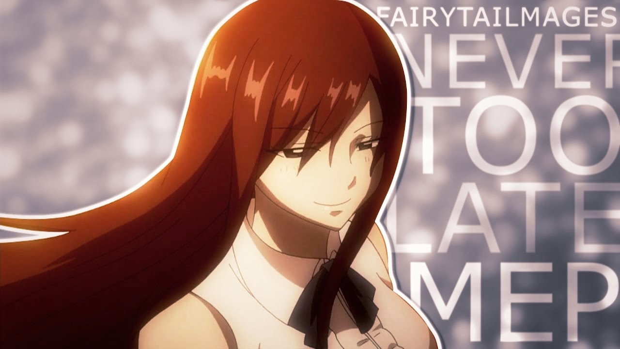 FTM || Never Too Late • Fairy Tail MEP