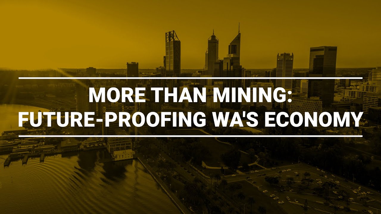 More than mining: future-proofing WA's economy