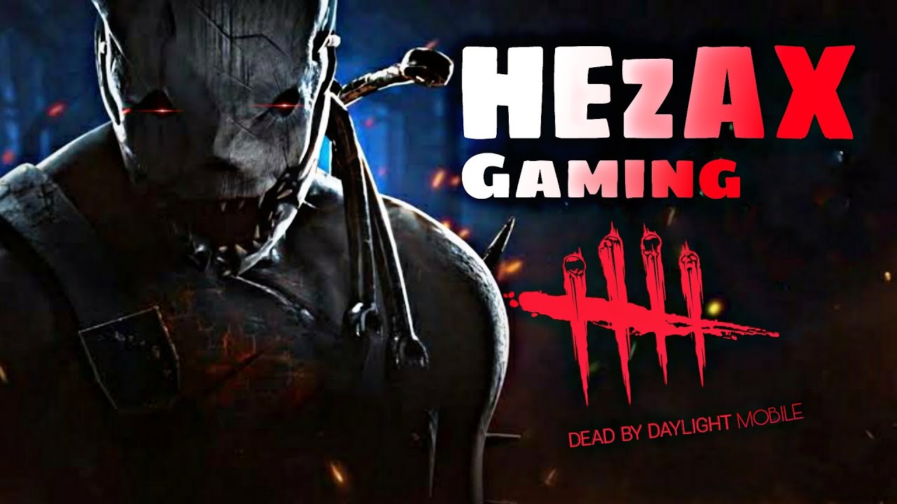 Dead By Daylight Mobile Live  | HEzAX Gaming |DBDM