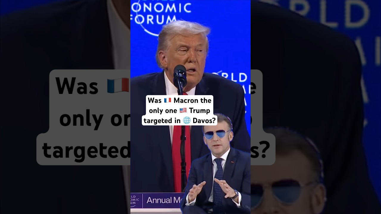 Was 🇫🇷 Macron the only one 🇺🇸 Trump targeted in his speech in 🌐 Davos?