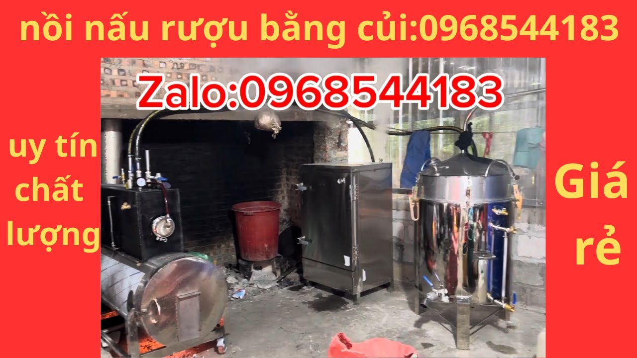 Báo giá trọn bộ nồi hơi nấu rượu bằng củi 30 cân gạo,0968544183