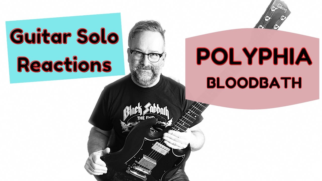 GUITAR SOLO REACTIONS ~ POLYPHIA ~ BLOODBATH
