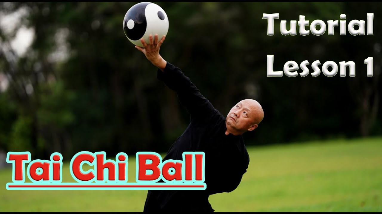 Kung Fu Training at home for beginner 2020: Taoist Tai Chi Ball Tutorial – Lesson 1