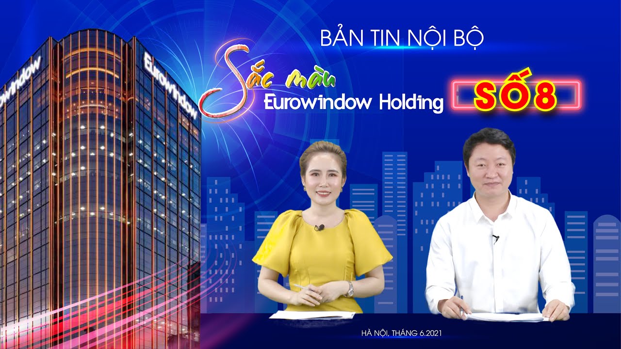 Sắc m&agrave;u Eurowindow Holding - số 8 | th&aacute;ng 06.2021