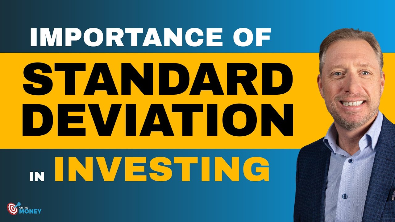 Why Standard Deviation is Important when Investing ?  | On The Money