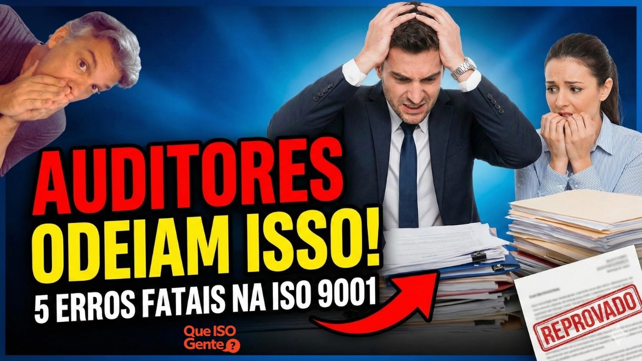 Os 5 ERROS MAIS PERIGOSOS na Auditoria da ISO 9001 que Você Precisa Evitar