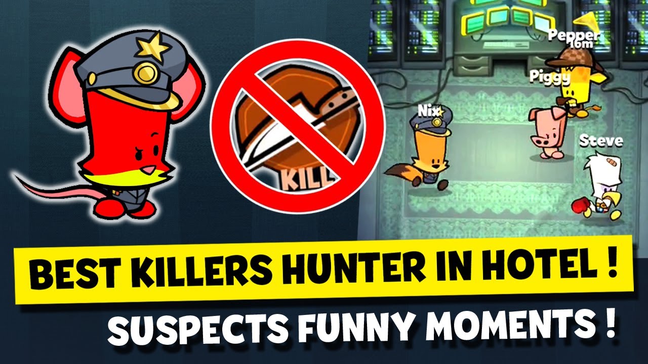 BEST KILLERS' HUNTER AT HOTEL WITH 2380 IQ ! SUSPECTS MYSTERY MANSION FUNNY MOMENTS #26