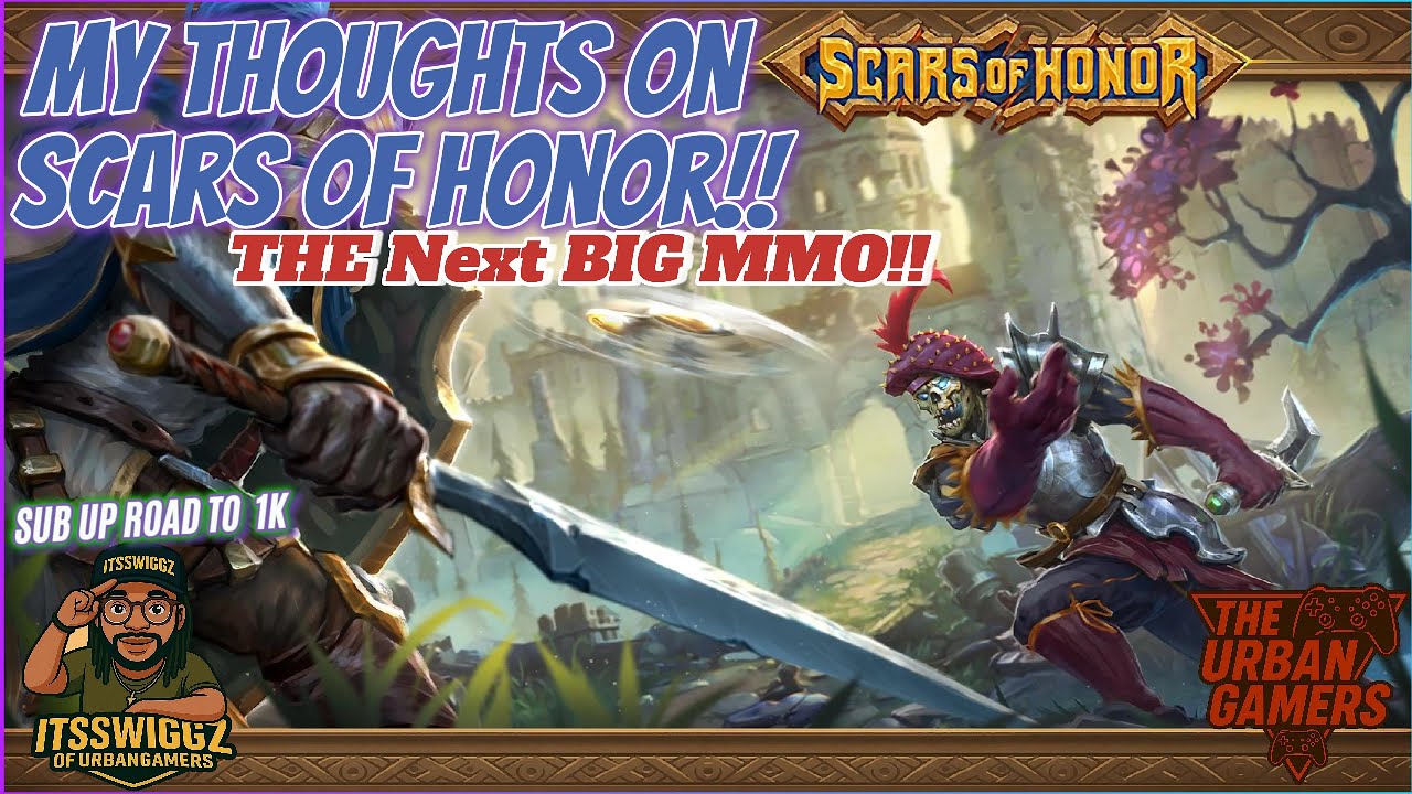 Scars Of Honor (MMO) / My Thought and Plans / The Next big MMO? / NO PTW?  @ScarsofHonor  #SOH #SH