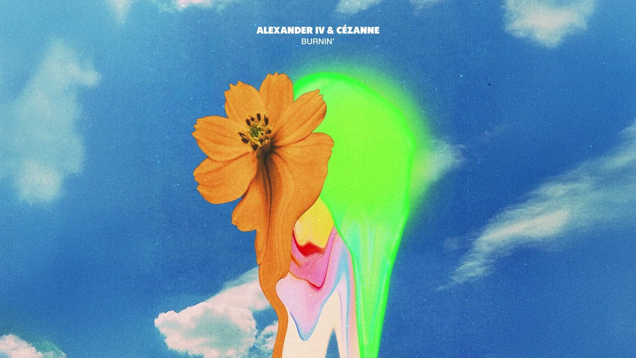Alexander IV & Cézanne - Burnin'