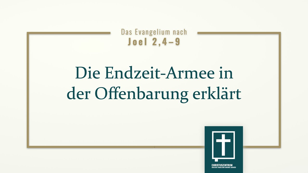 028 Joel 2,4–9 Die Endzeit-Armee in der Offenbarung erklärt (Ruben Stahl)