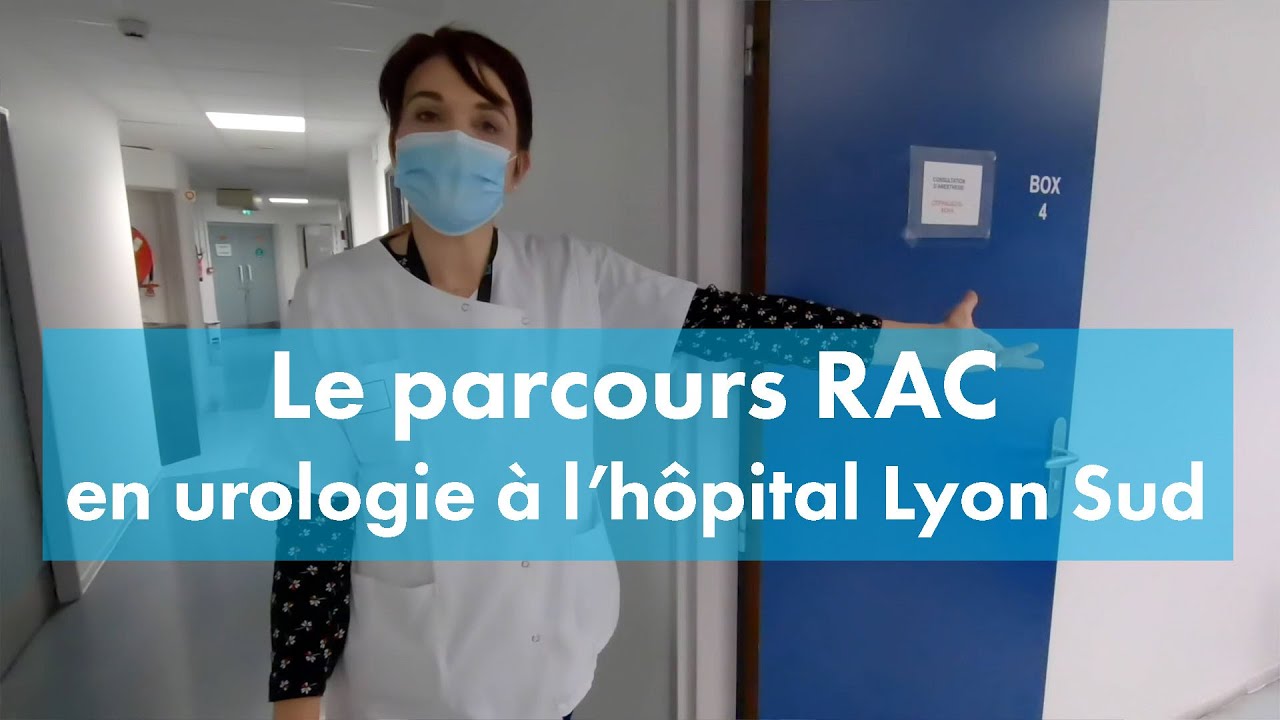 Le parcours RAC en urologie à l'hôpital Lyon Sud - HCL