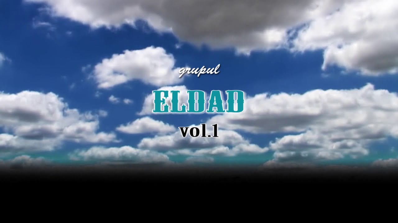 Colaj cântări vol. 1 | Grupul Eldad | Eldad Music