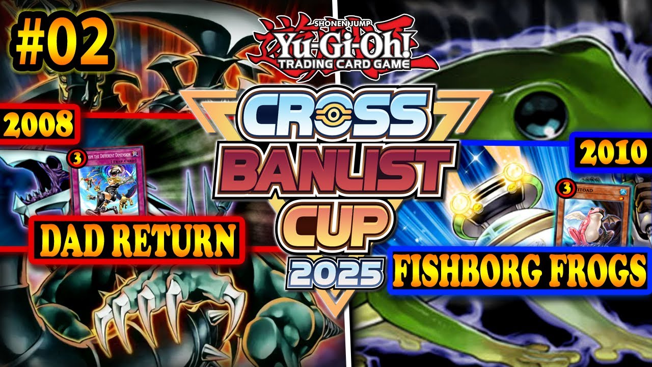 DAD Return (2008) vs. Fishborg Frogs (2010) | Cross-Banlist Cup 2025