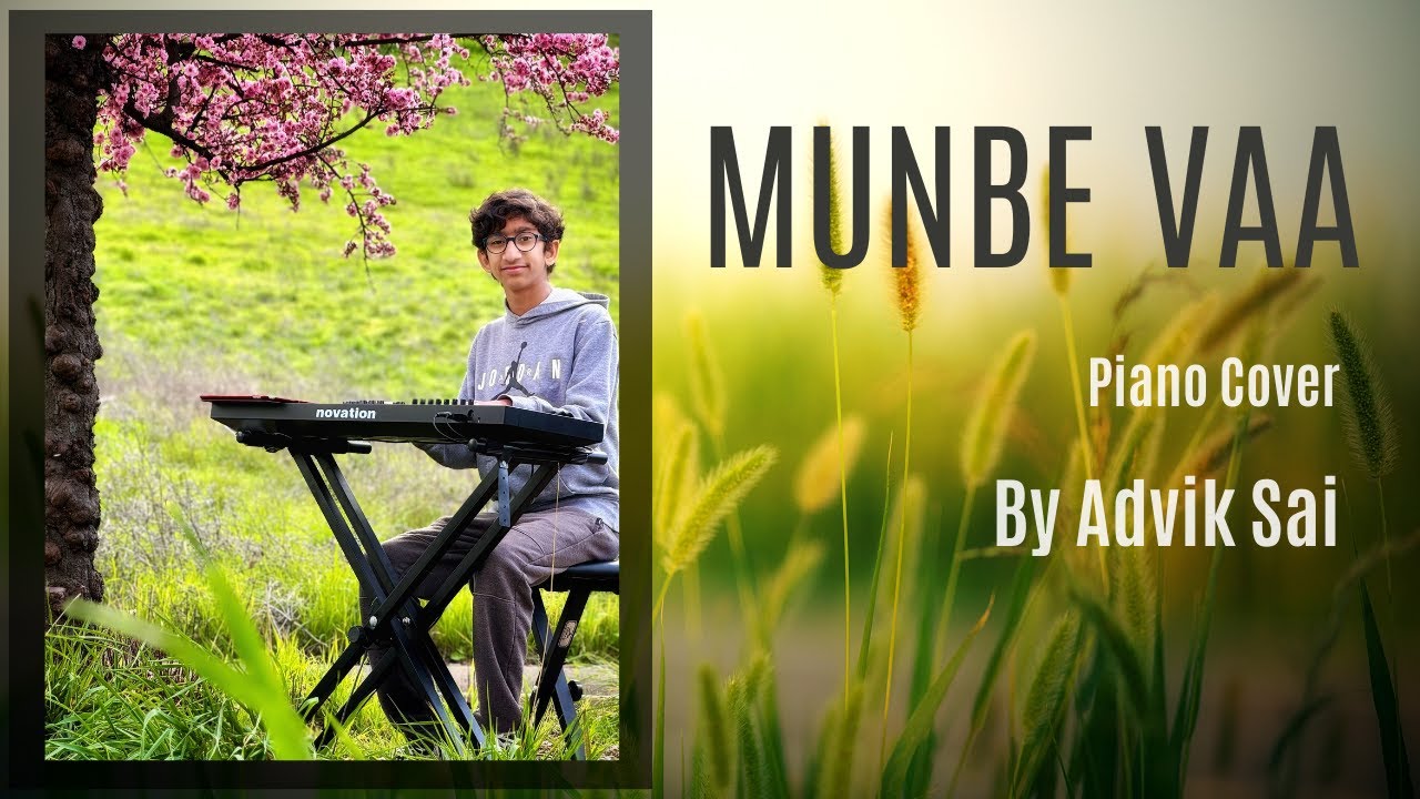 Munbe Vaa | Piano Cover | AR Rahman | Advik Sai