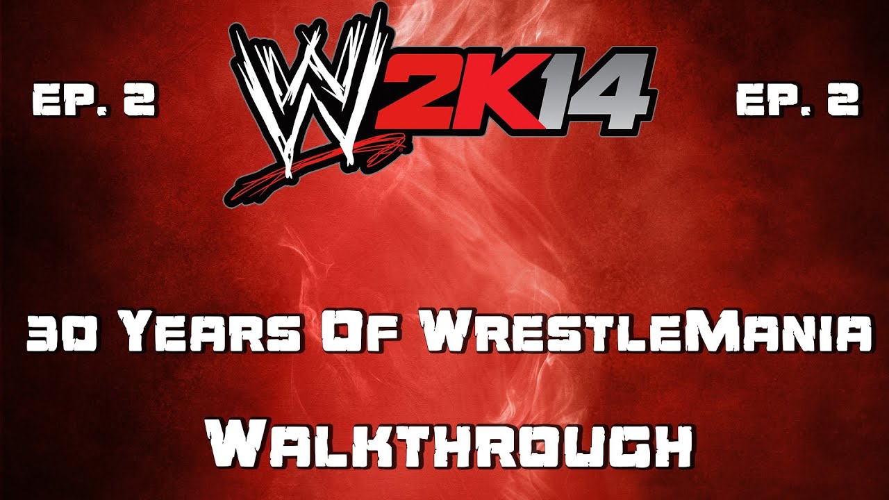 WWE 2k14 - 30 Years Of WrestleMania - Hulkamania Runs Wild - Walkthrough Part 2 (1080p HD)