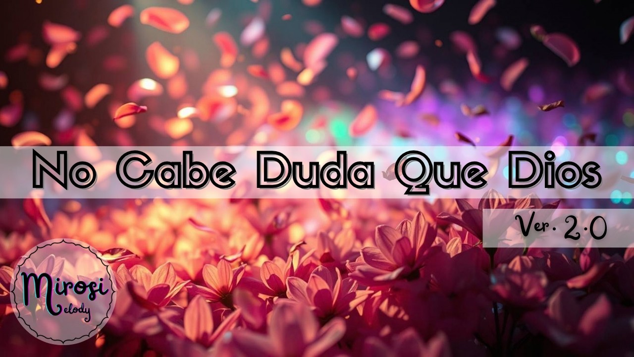 NO CABE DUDA QUE DIOS - V2.0