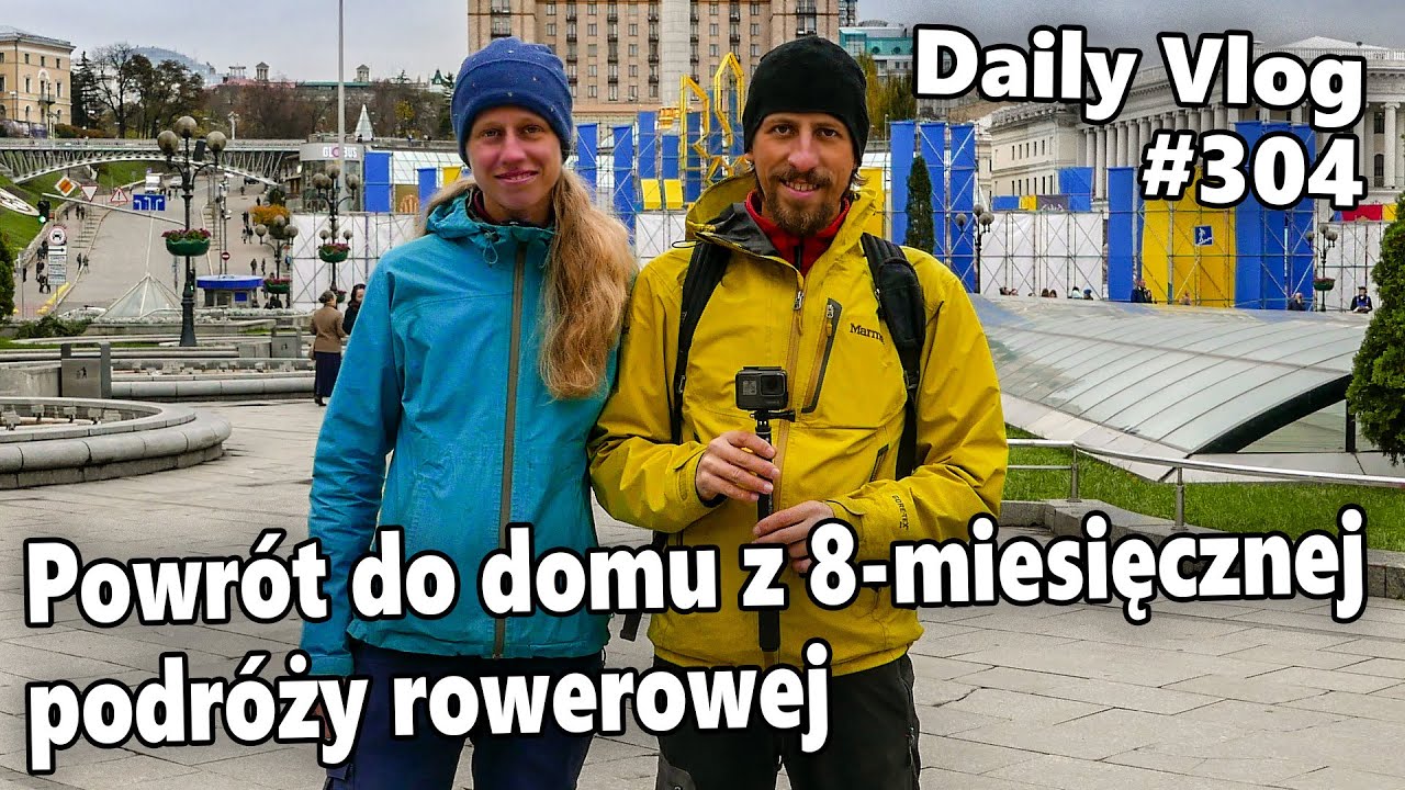 Powrót do domu z 8-miesięcznej podróży rowerowej | #304 Daily Vlog