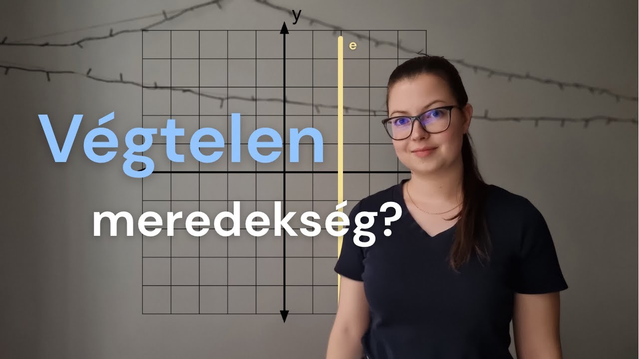 Lehet-e egy egyenes meredeksége végtelen? 🤔