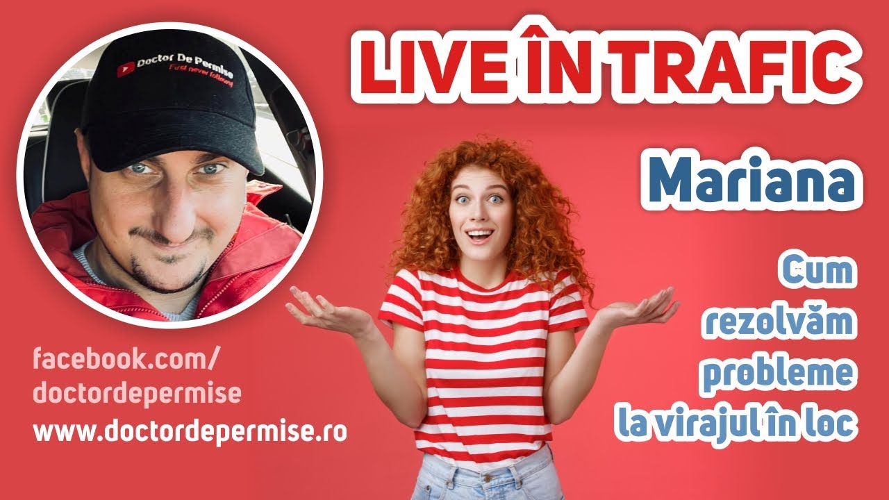 LIVE ÎN TRAFIC - Mariana (cum rezolvăm probleme la virajul în loc)