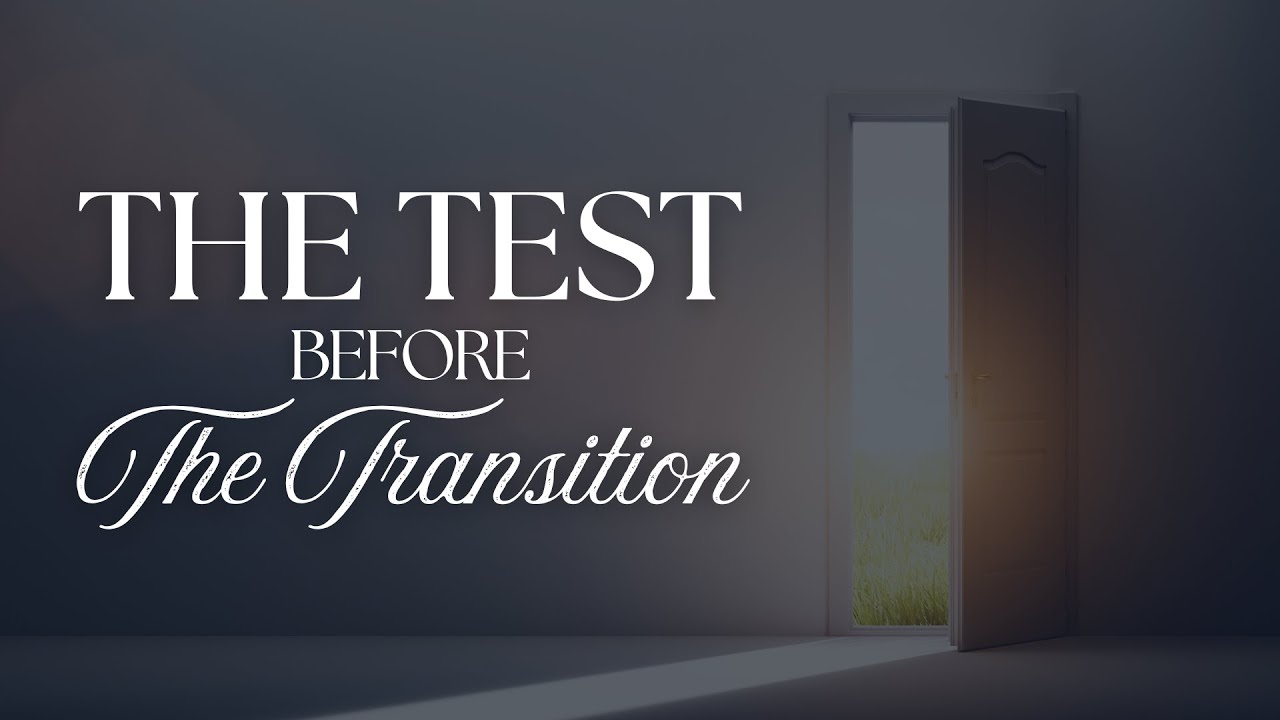 The Test Before The Transition | Pastor Jason Sciscoe | Sunday Worship Service