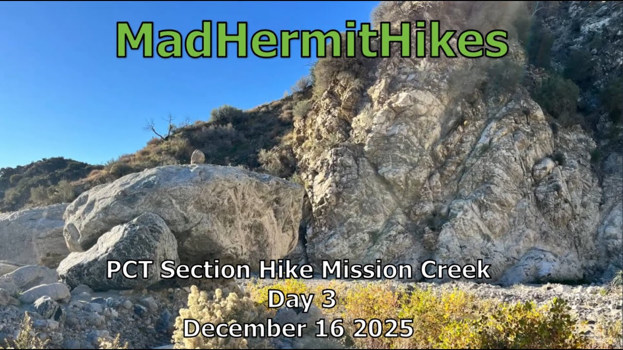 PCT Section Hike Mission Creek Day 3 December 16 2025