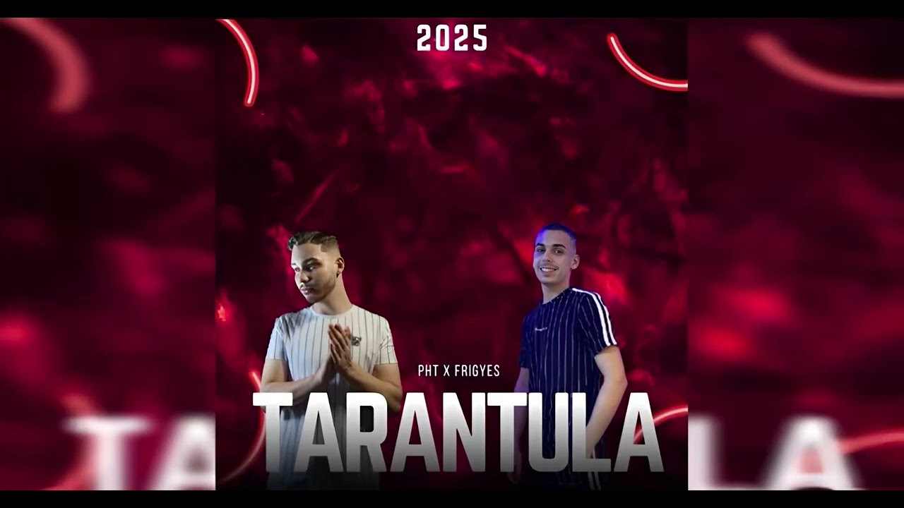 PHT X FRIGYES - TARANTULA (2025 EDIT)
