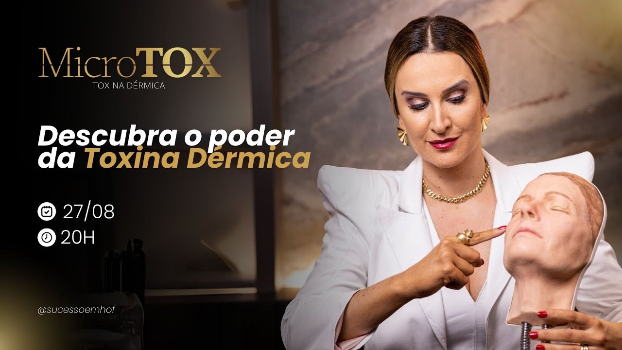 MÉTODO MICROTOX: Toxina Dérmica e Micro Botox. | SUCESSOEMHOF