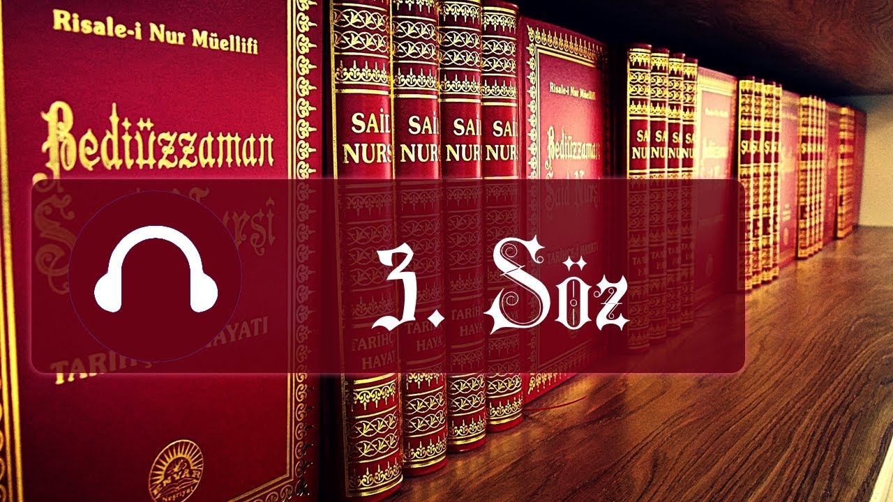 3. Söz / Sözler / Risale-i Nur Dinle