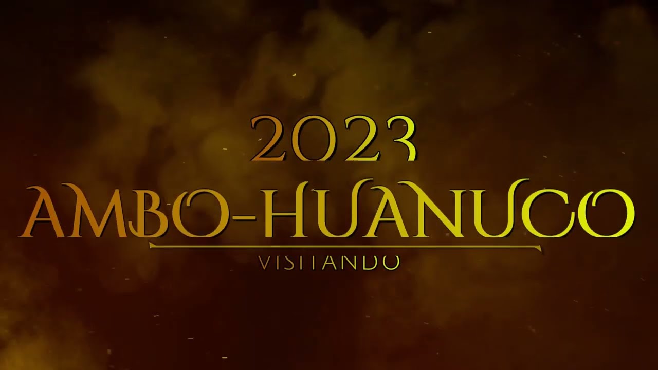 VISITANDO EL PERU Y SUS CIUDADES, AMBO-HUANUCO 2023