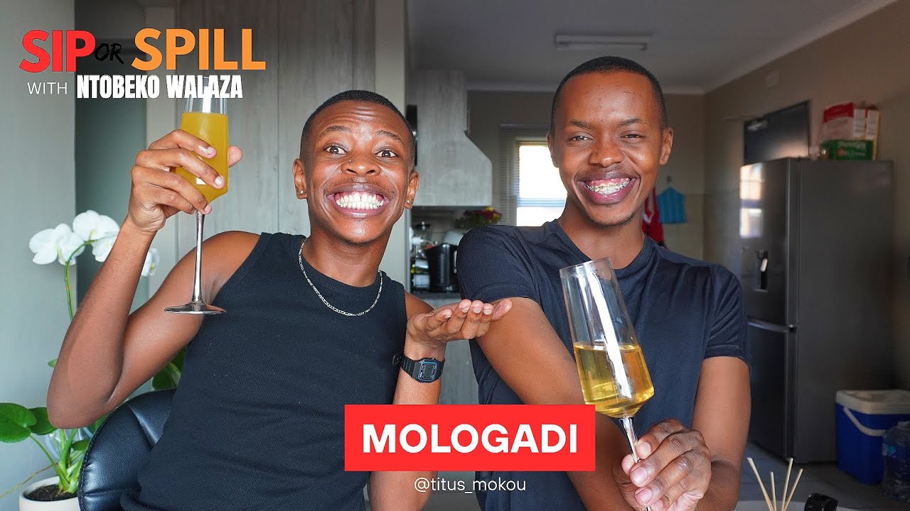SIP OR SPILL with TITUS - MOLOGADI 🥂 | Famous situationships , exposing influencers!!!😱😭