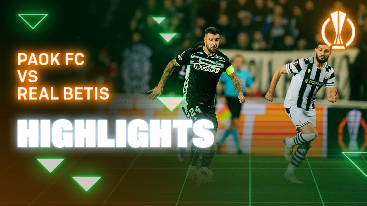 Resumen del partido PAOK FC - Real Betis | HIGHLIGHTS | Real BETIS Balompi&eacute;