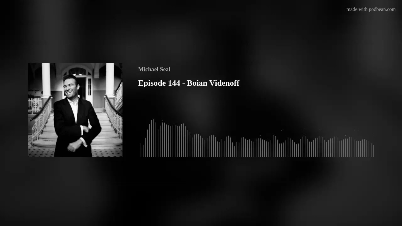 Episode 144 - Boian Videnoff