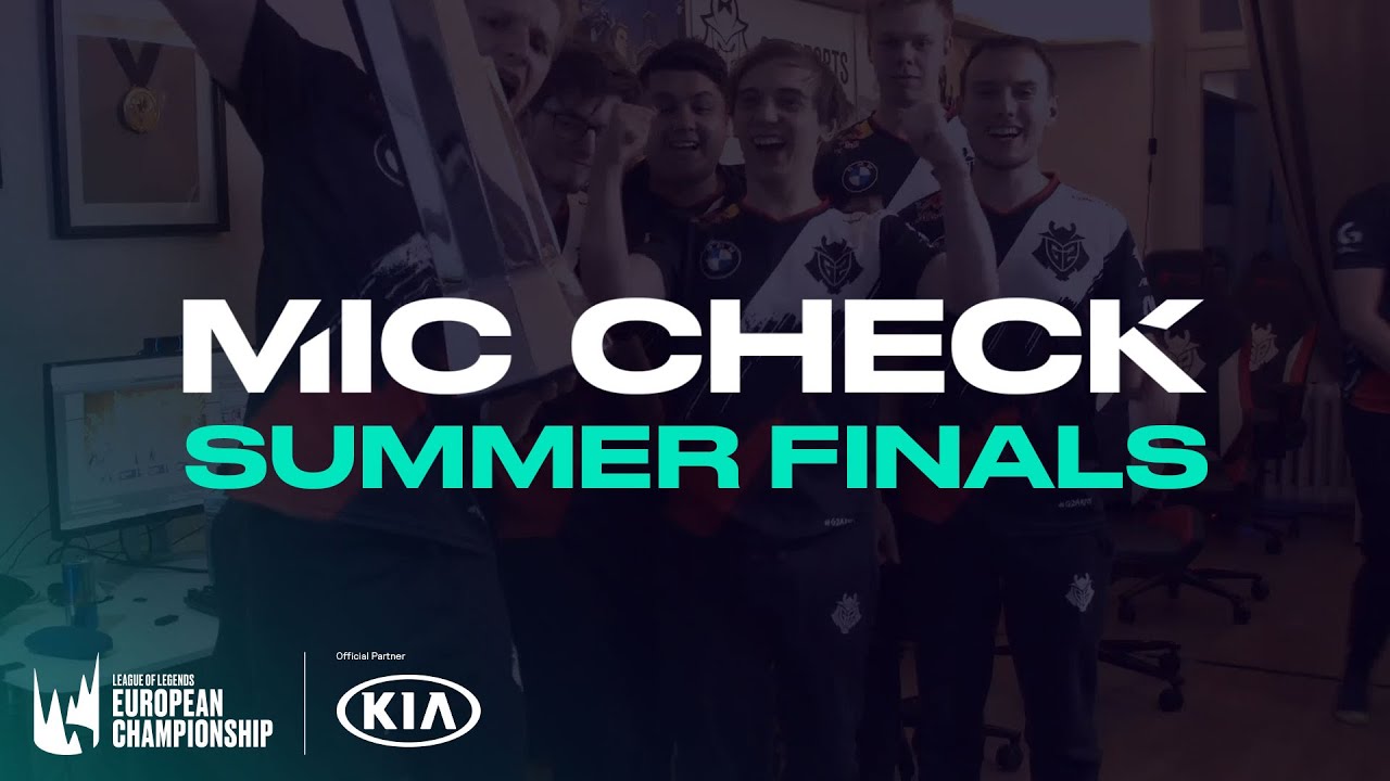 Kia #LEC Mic Check: Finals (Summer 2020)