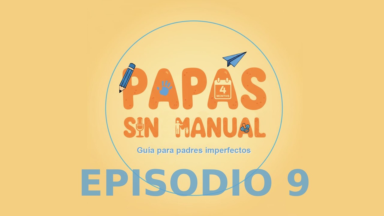 Papás sin manual – Episodio 9: Cuando ser papá empieza con una búsqueda en Google
