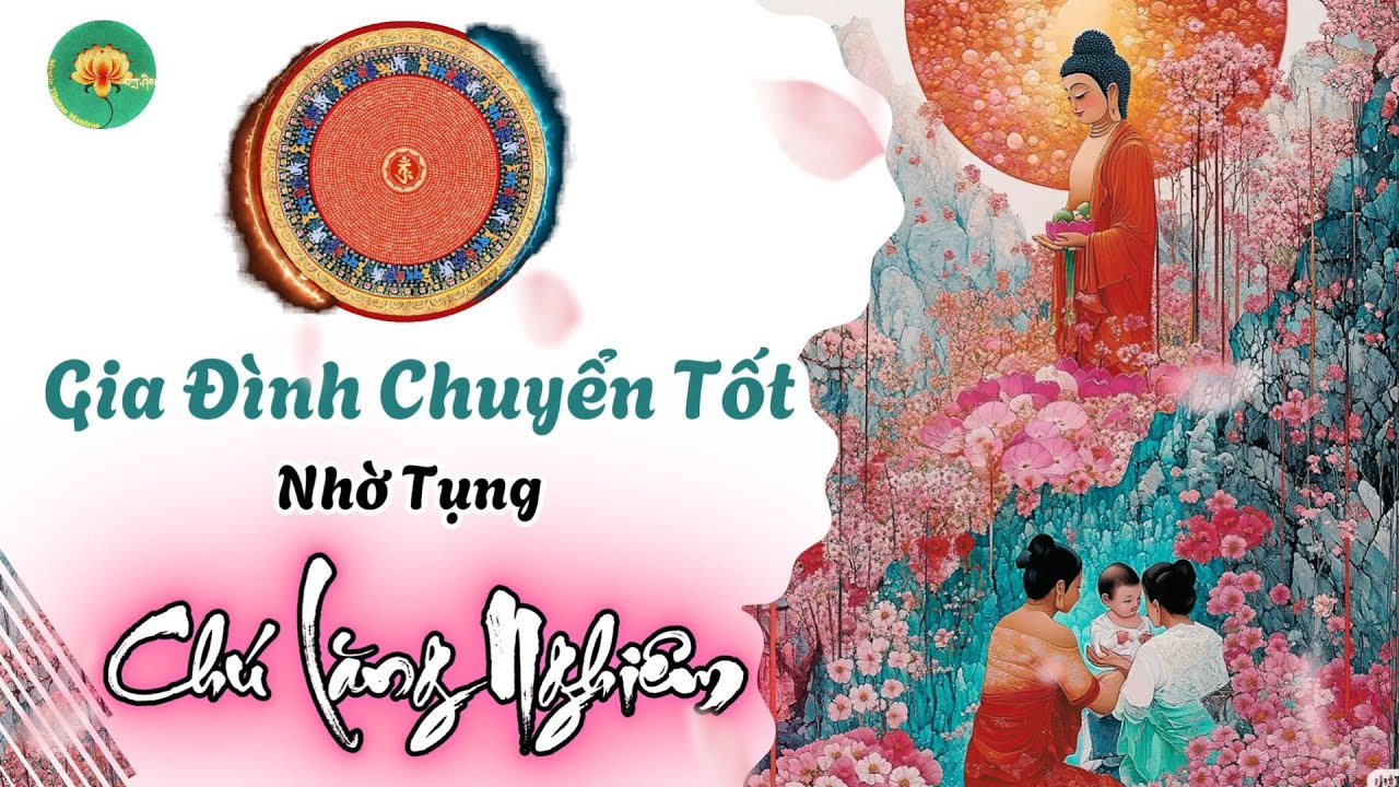 Tụng Chú Lăng Nghiêm Gia Đình Chuyển Tốt II Ni Sư Hạnh Đoan Tuyển Dịch.