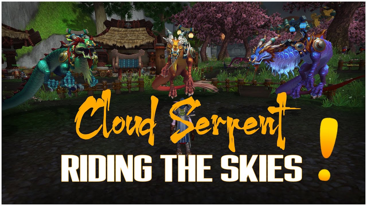 WoW: "Riding the Skies Quest" How to get your Cloud Serpent Mount