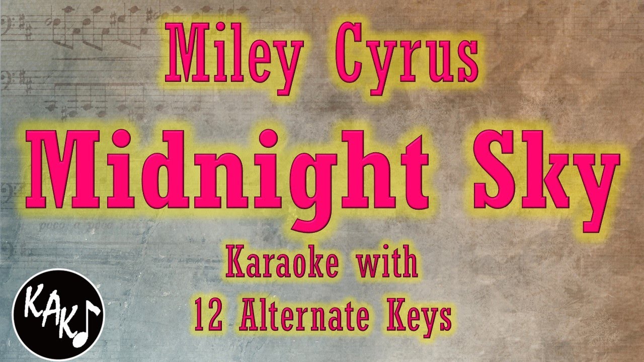 Midnight Sky Karaoke - Miley Cyrus Instrumental Lower Higher Male Original Key