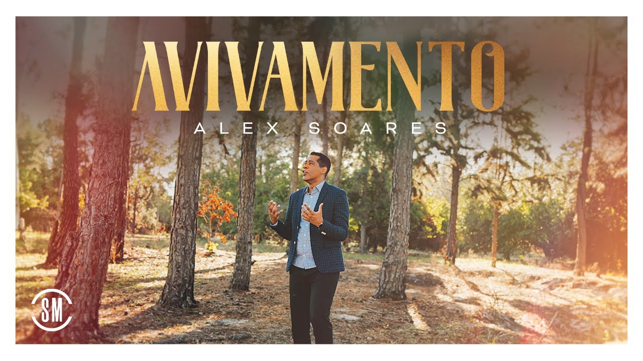 AVIVAMENTO | ALEX SOARES [CLIPE OFICIAL]