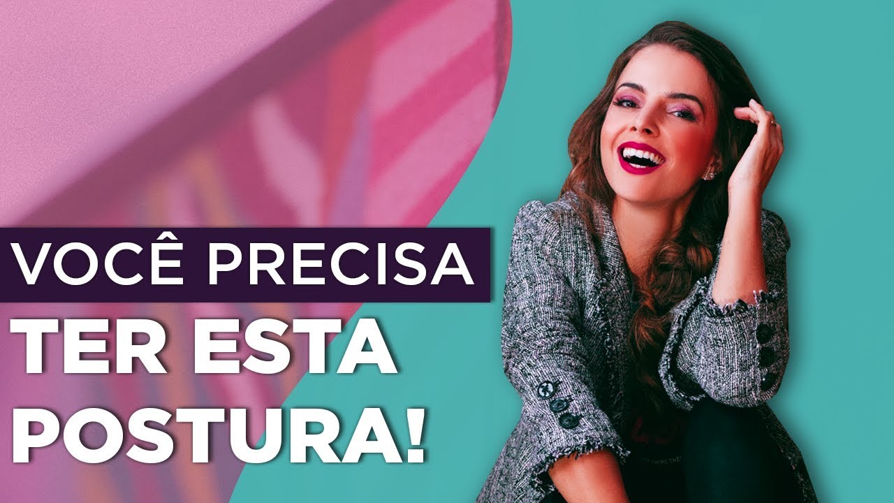 Ele Quer Ver Esta Postura Em Voc&ecirc; | Coach de Relacionamentos | Luiza Vono