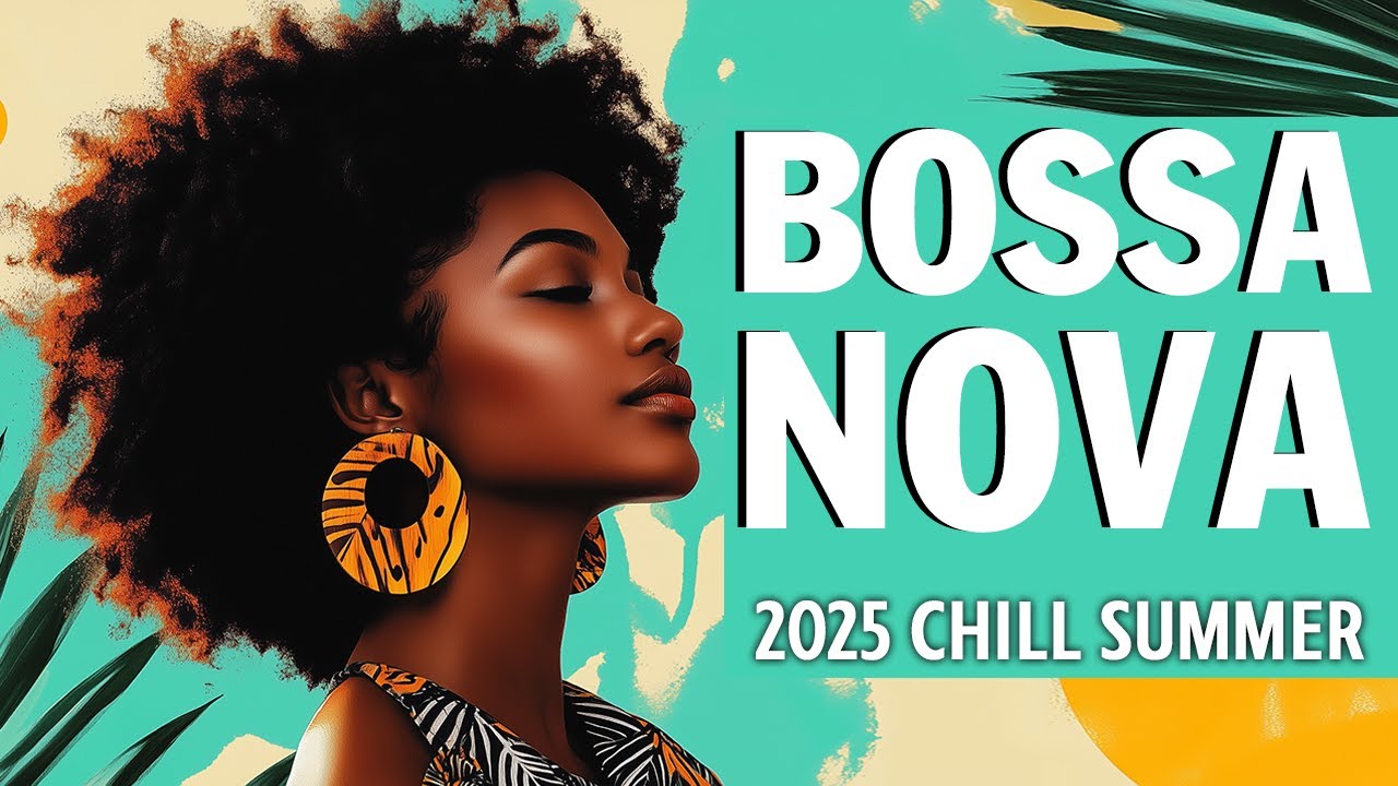 Sunshine Bossa Nova Mood | Best Latin Covers of Popular Songs for the Soul