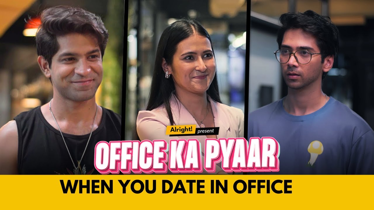 When You Date In Office  | Alright Couple Series | Alright Shots