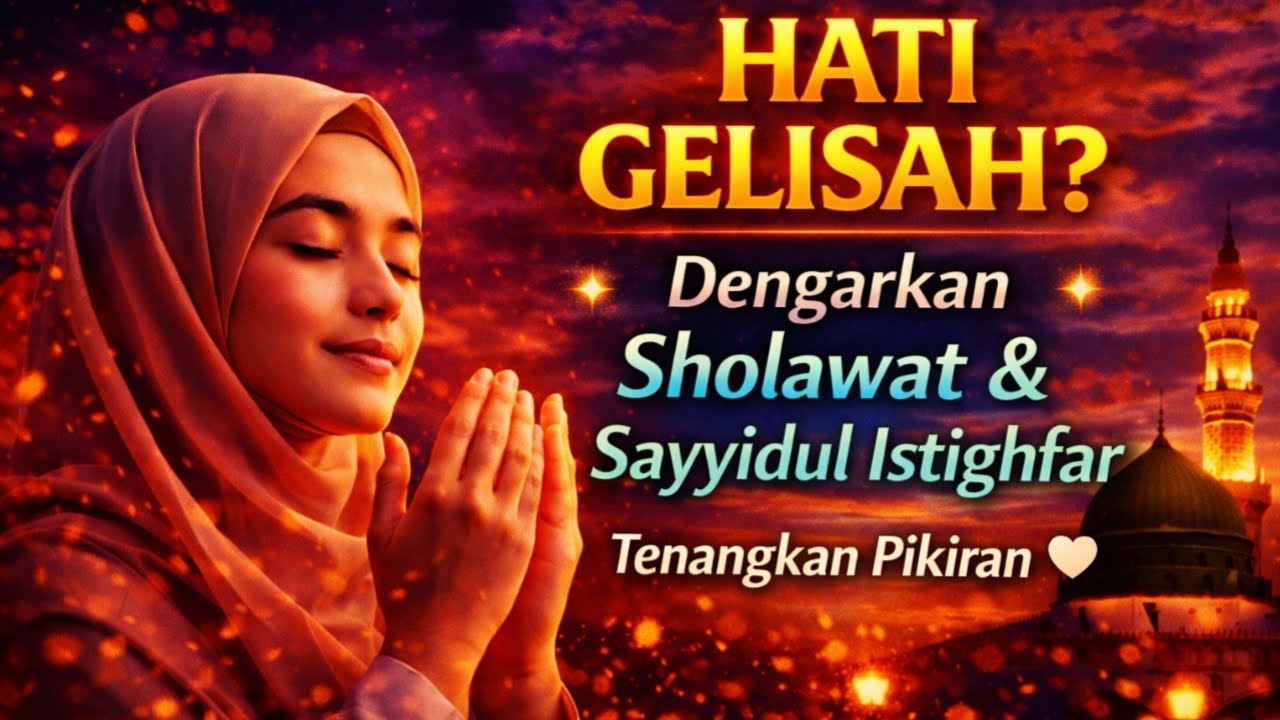 Sholawat Merdu & Sayyidul Istighfar Penyejuk Hati, Dzikir Pagi Sore Pembuka Rezeki Berkah Abadi!!