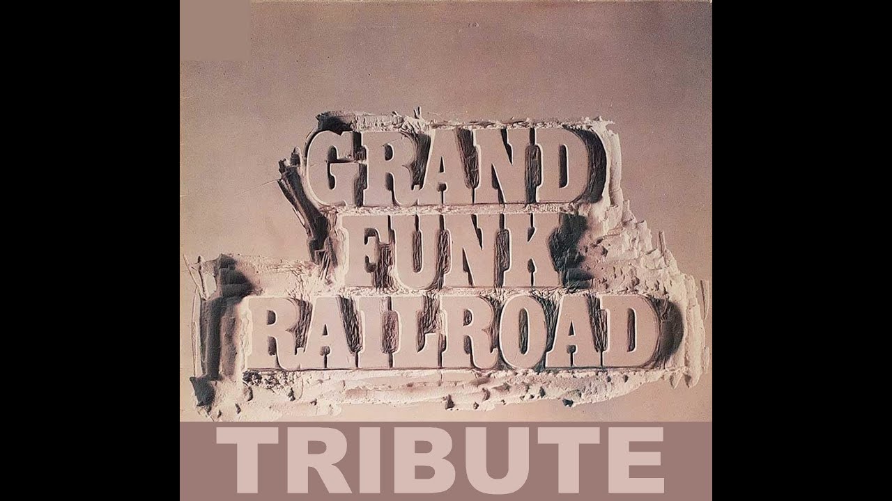 Grand Funk Railroad - Tribute