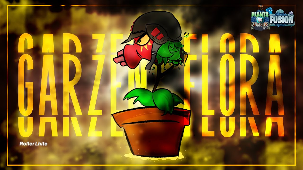 GarZen Flora - Plants vs. Zombies Fusion UST (Multilanguage Edition) | [Song Concept/Fanmade]