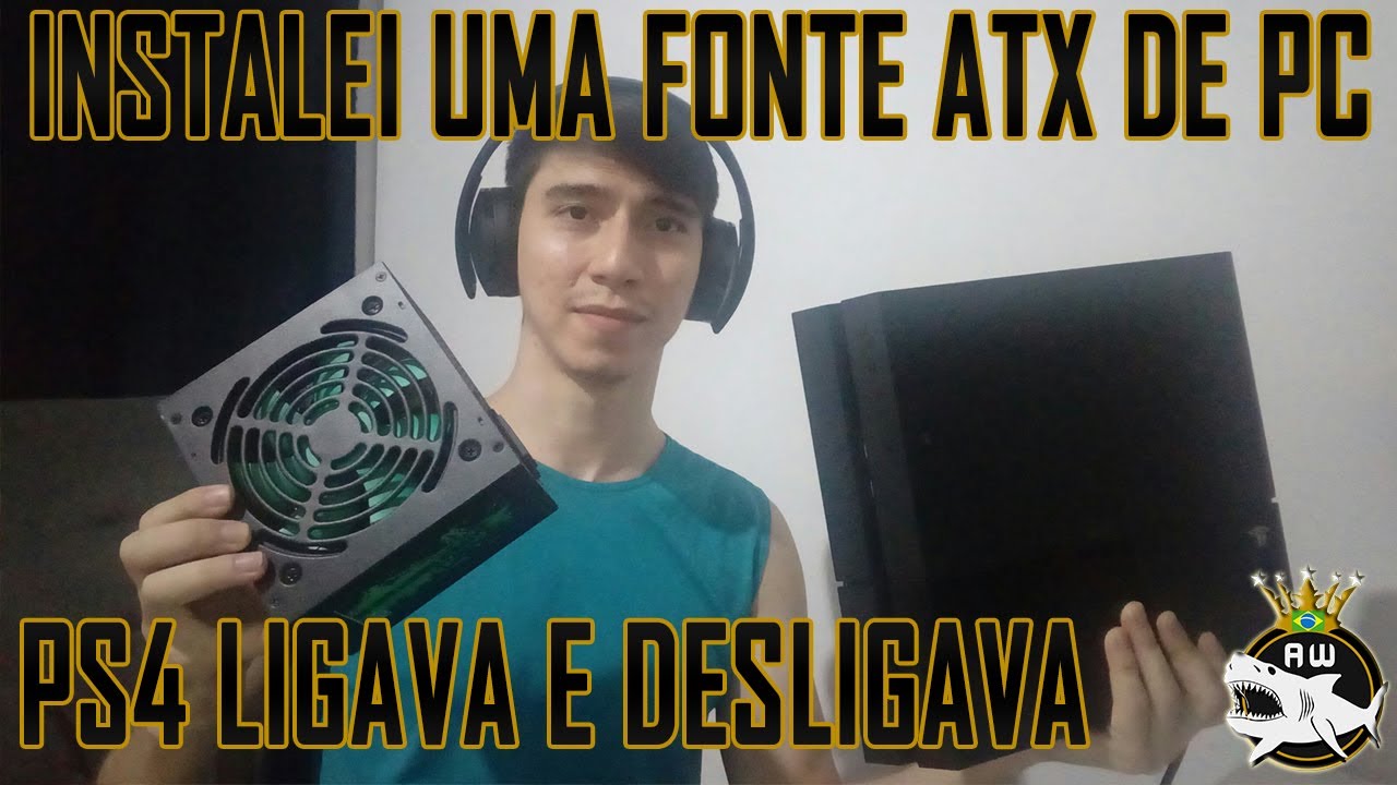 PS4 LIGA E DESLIGA, RESOLVI O PROBLEMA INSTALANDO UMA FONTE ATX DE PC (CONECTOR 4 PINOS ADP-240CR)