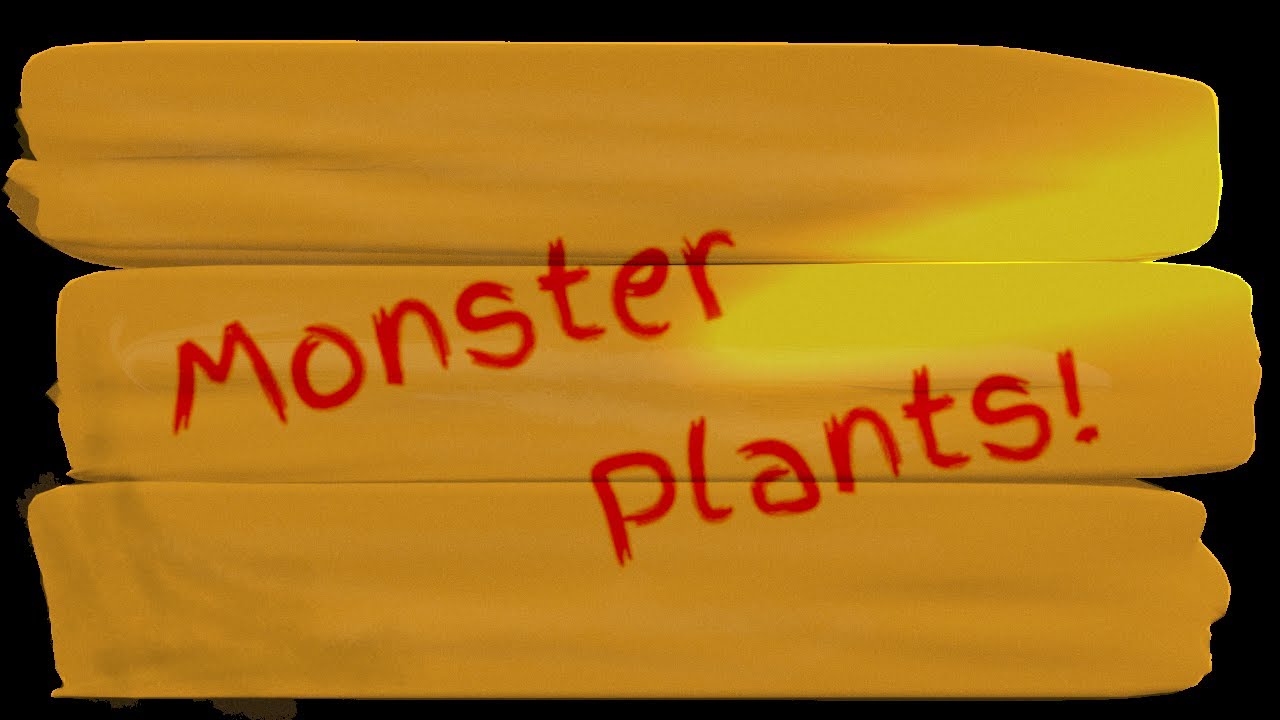 monster plants! (episode 2)