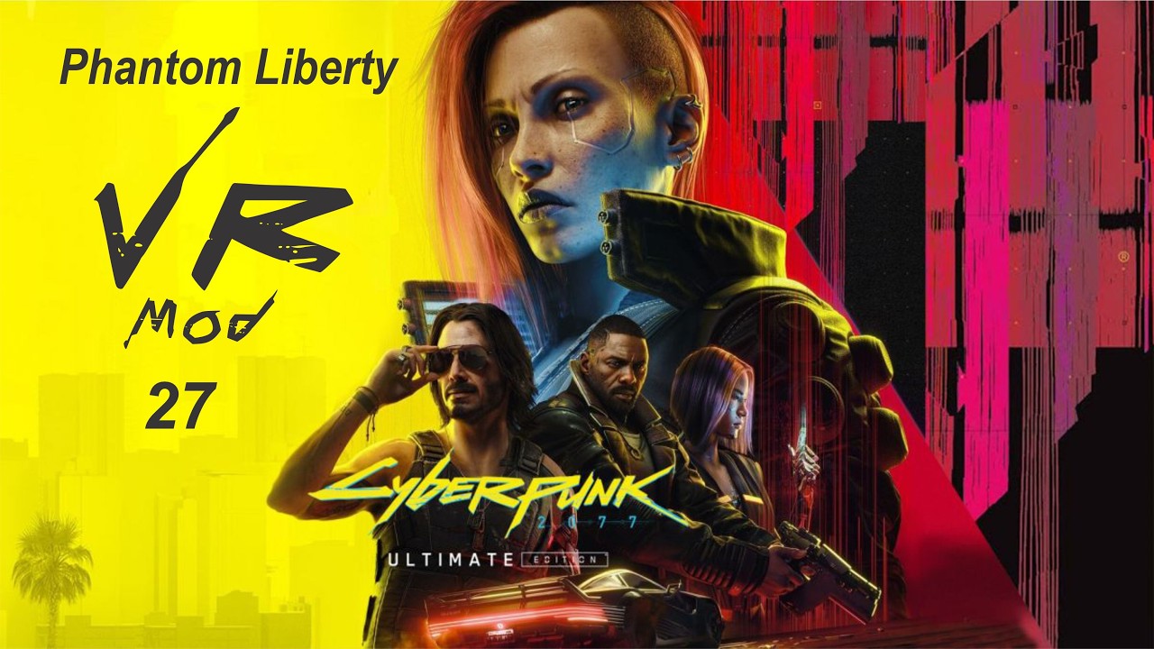 Cyberpunk 2077 Phantom Libert VR  Прохождение-27