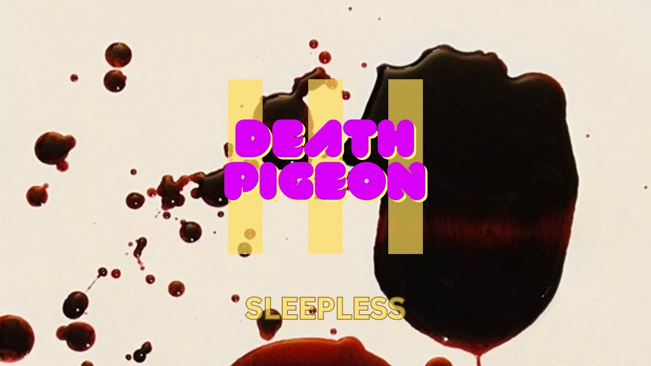 Death Pigeon - Sleepless (Official Music Video)